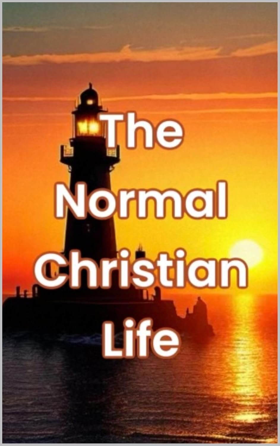 Explore The Normal Christian Life Today