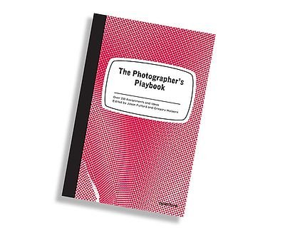 The Photographer's Playbook: 307 Assignments and Ideas