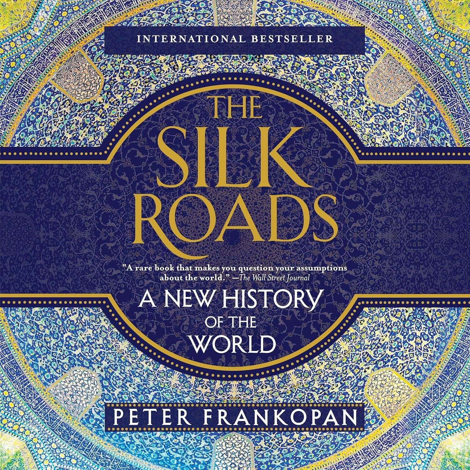 The Silk Roads: A New Perspective on World History