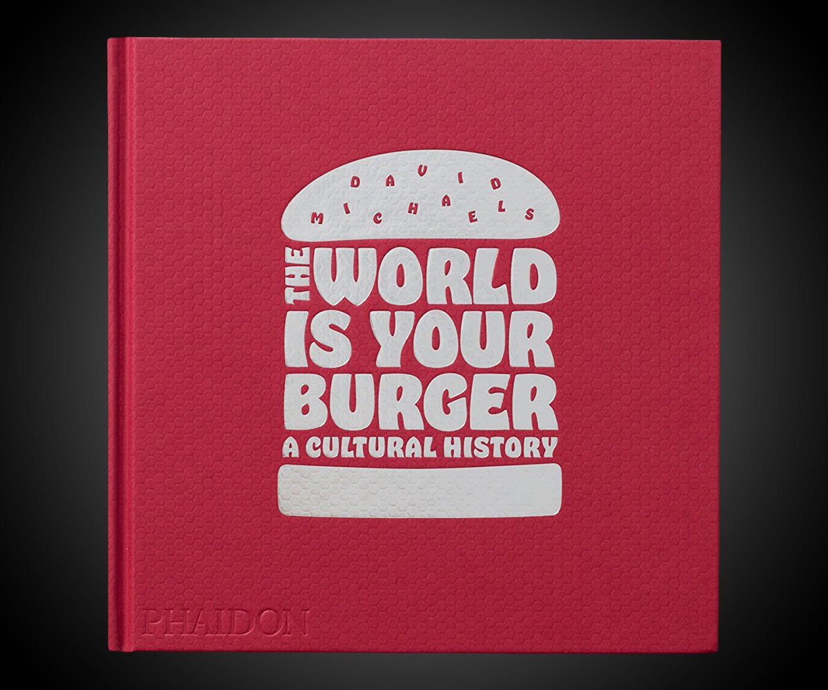 The World is Your Burger