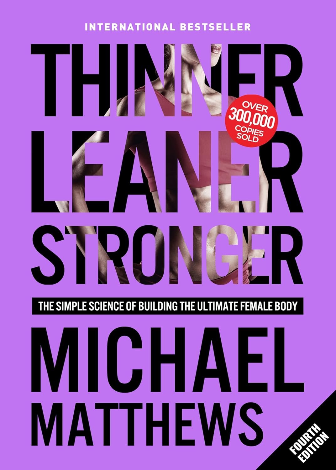 Leaner Stronger Body: Simple Science for Women