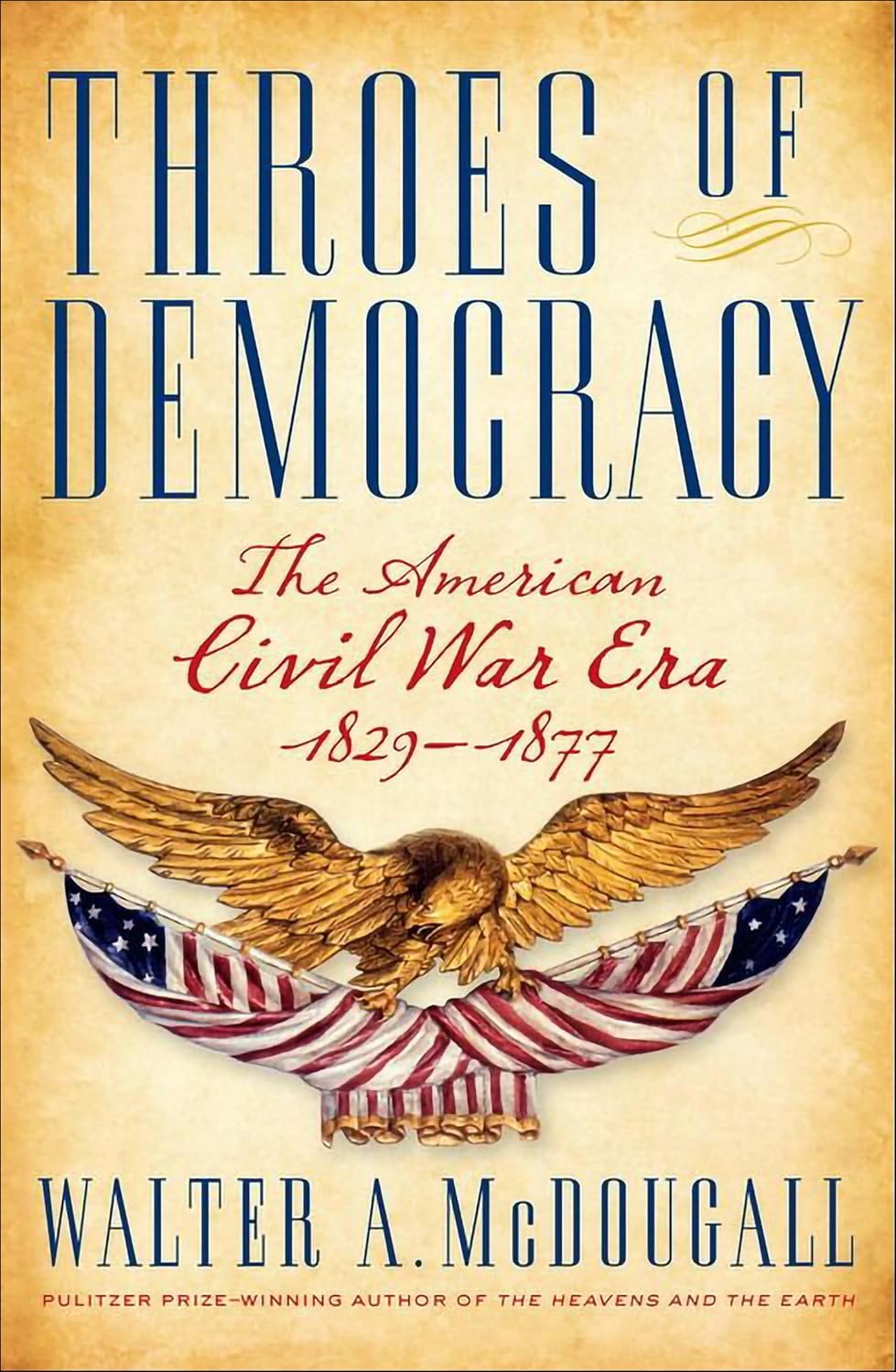 Throes of Democracy: A Captivating Civil War History