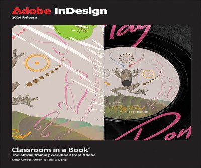 Master Adobe InDesign 2024: The Official Training Guide