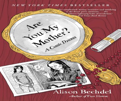 Are You My Mother?: A Graphic Memoir of Love