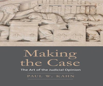 The Art of the Judicial Opinion: Understanding Legal Thinking