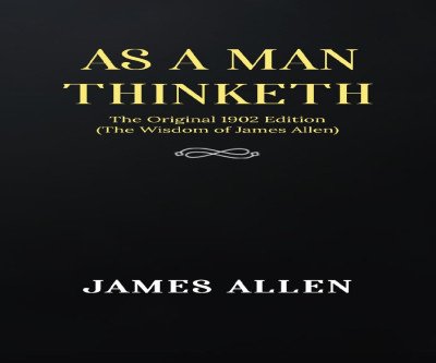 Transform Your Life with As a Man Thinketh