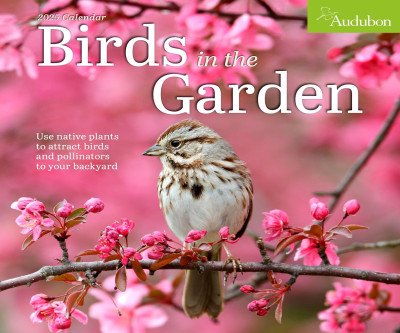 Attract Backyard Birds with Native Plants 2025 Calendar