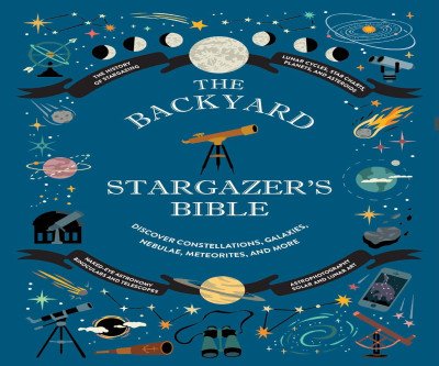 Unlock Night Sky Wonders: Backyard Stargazer's Bible