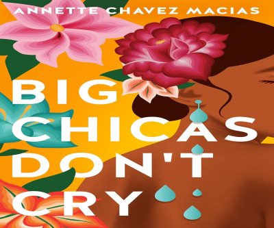 Big Chicas Don't Cry - A Heartfelt Family Drama
