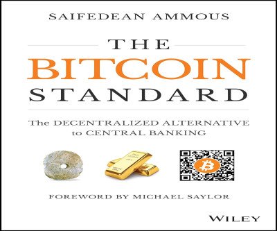 The Bitcoin Standard: Your Guide to Decentralized Money