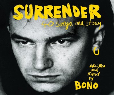 Bono's Surrender: Memoir in 40 Songs