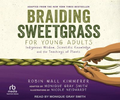 Braiding Sweetgrass: Wisdom from Plants for Young Adults