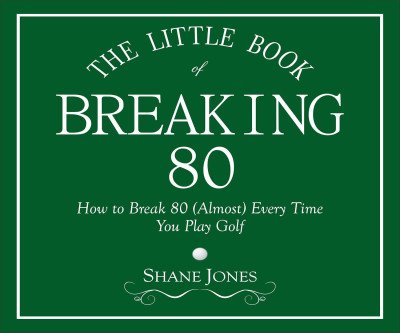 Break 80 in Golf: The Game-Changer Book