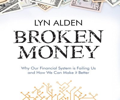 Broken Money: Understanding Our Financial Failure