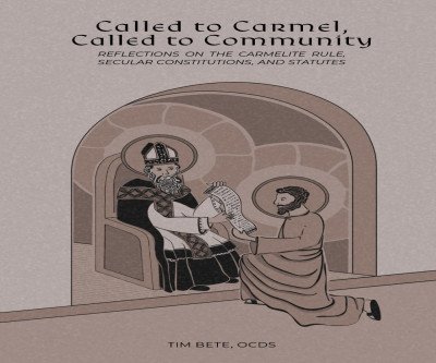 Called to Carmel: A Guide to Community and Holiness