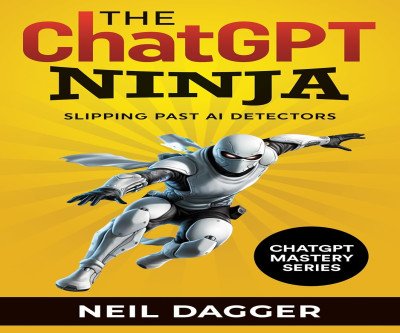 ChatGPT Ninja: The Ultimate Guide to AI Detection