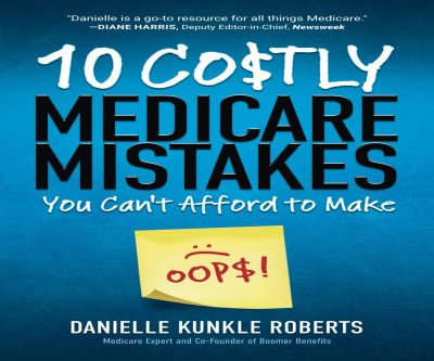 Avoid Costly Medicare Mistakes: Your Essential Guide