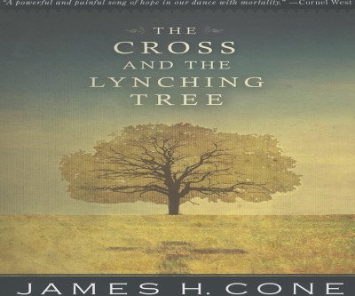 Cross and Lynching Tree: Symbols of Hope in Black Suffering