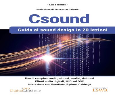 Master Sound Design: Learn Csound Programming in 20 Lessons