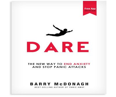 Transform Your Life with Dare: End Anxiety Fast