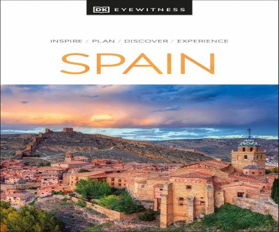 Experience the Wonders of Spain with DK Eyewitness Guide