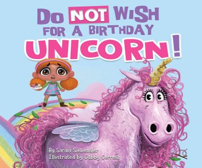 Do Not Wish for a Birthday Unicorn!