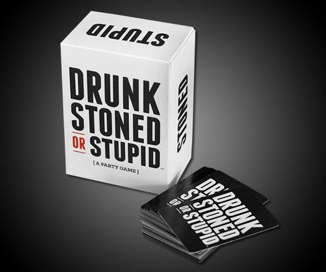 Drunk Stoned or Stupid