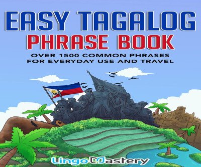 Master Tagalog with 1500 Essential Phrases