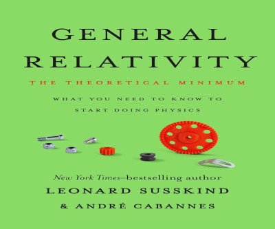 Master Einstein's General Relativity: The Theoretical Minimum