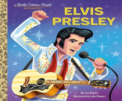 Celebrate Elvis with a Little Golden Book Biography