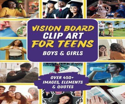 Empower Teen Dreams: 450+ Vision Board Clips