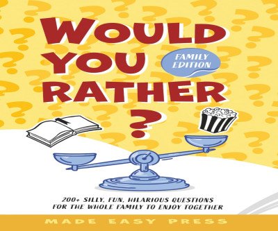 Endless Family Fun with Would You Rather? Game