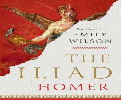 Epic Translation of The Iliad by Emily Wilson
