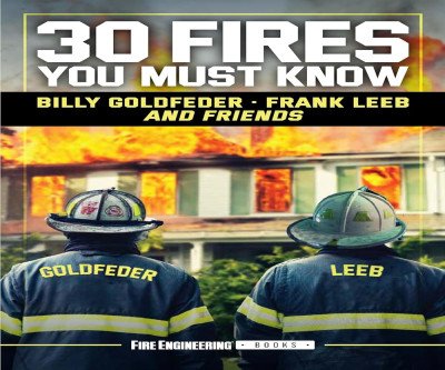 Essential Fire Case Studies: 30 Lessons from Modern Fire History