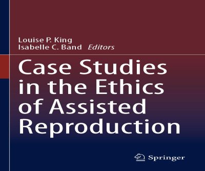 Ethical Challenges in Assisted Reproduction: A Practical Guide