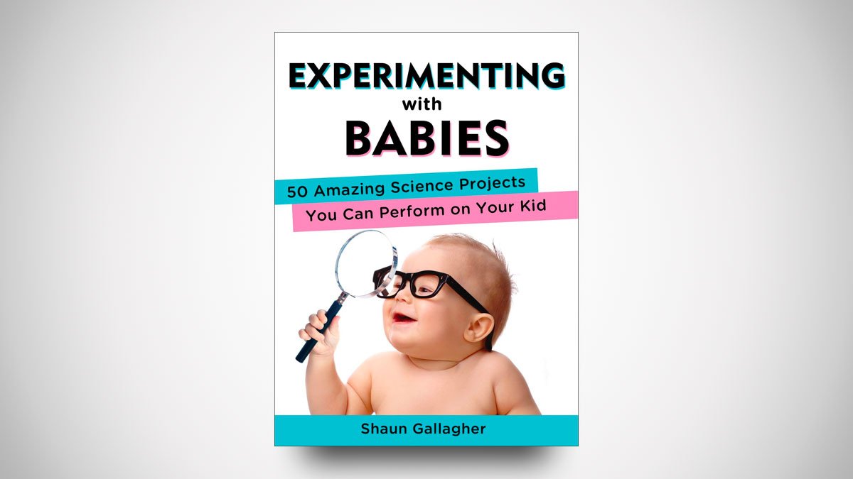 Experimenting with Babies