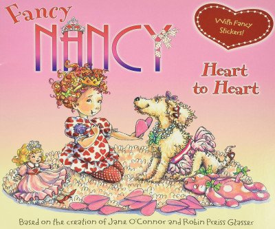Fancy Nancy: Heart to Heart - A Valentine's Adventure