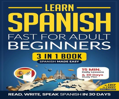 Fast Track Spanish: 15-Minute Lessons for Adult Beginners