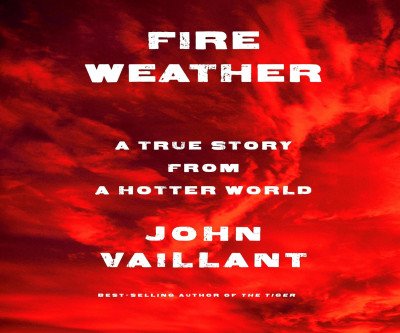Fire Weather: Wildfire Apocalypse Audiobook