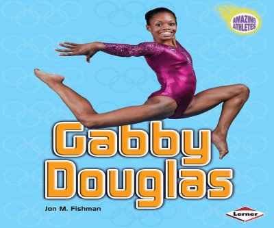 Gabby Douglas: From Near-Quit to Olympic Gold