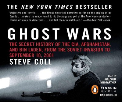 Ghost Wars: CIA History of Afghanistan & Bin Laden