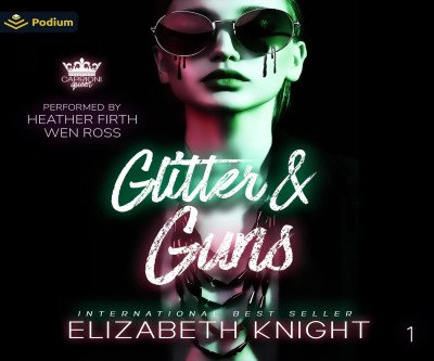 Mafia Princess Takes Charge: Glitter & Guns Audiobook