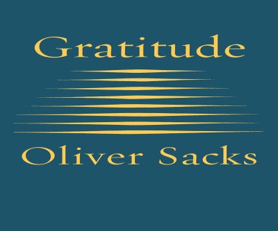 Gratitude: Essays by Oliver Sacks