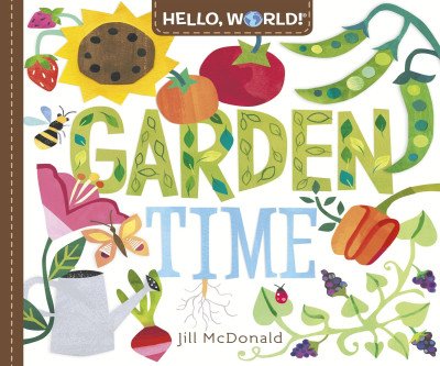 Hello, World! Gardening Fun for Toddlers