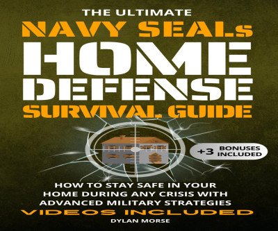 Home Defense Survival Guide: Navy SEAL Strategies for Family Safety