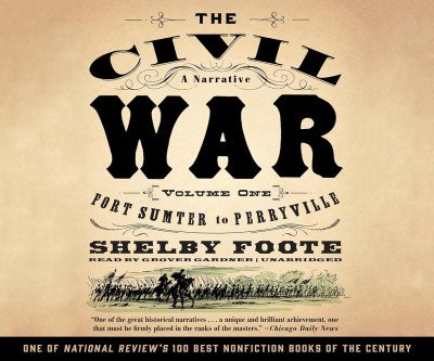 Immerse in Civil War Drama: Foote's Narrative Vol. 1 Audiobook