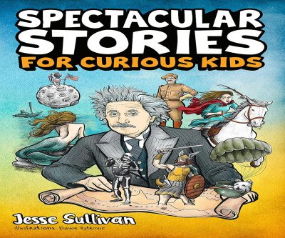 Inspire Your Child with True Tales of Wonder