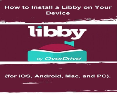 Install Libby App: Your Gateway to Free Reading
