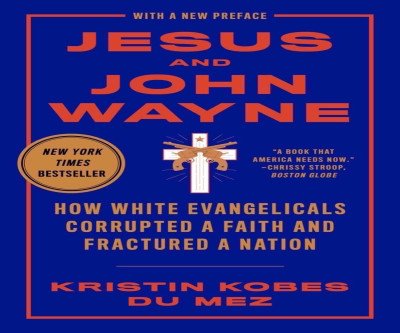 Transforming Evangelicalism: The Jesus and John Wayne Story