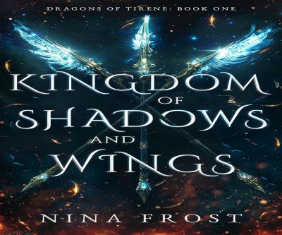 Kingdom of Shadows and Wings: A Dragon Adventure